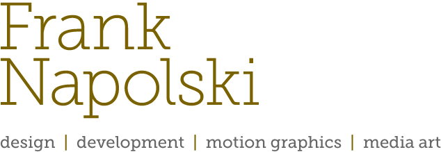 Frank Napolski • designer • developer • intermedia artist